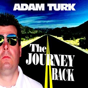 Adam Turk The Journey Back CD Album Cover 2013 (02)