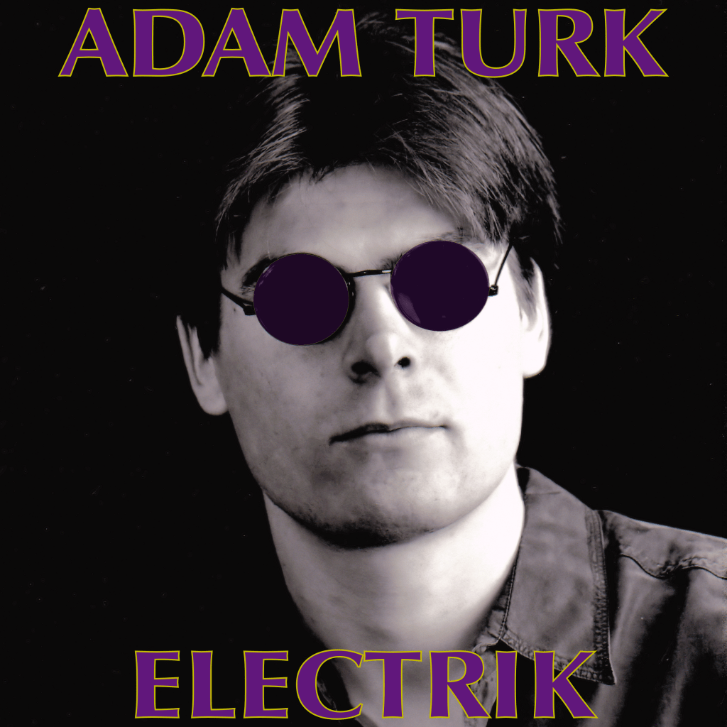 Adam Turk - Electrik EP Artwork release